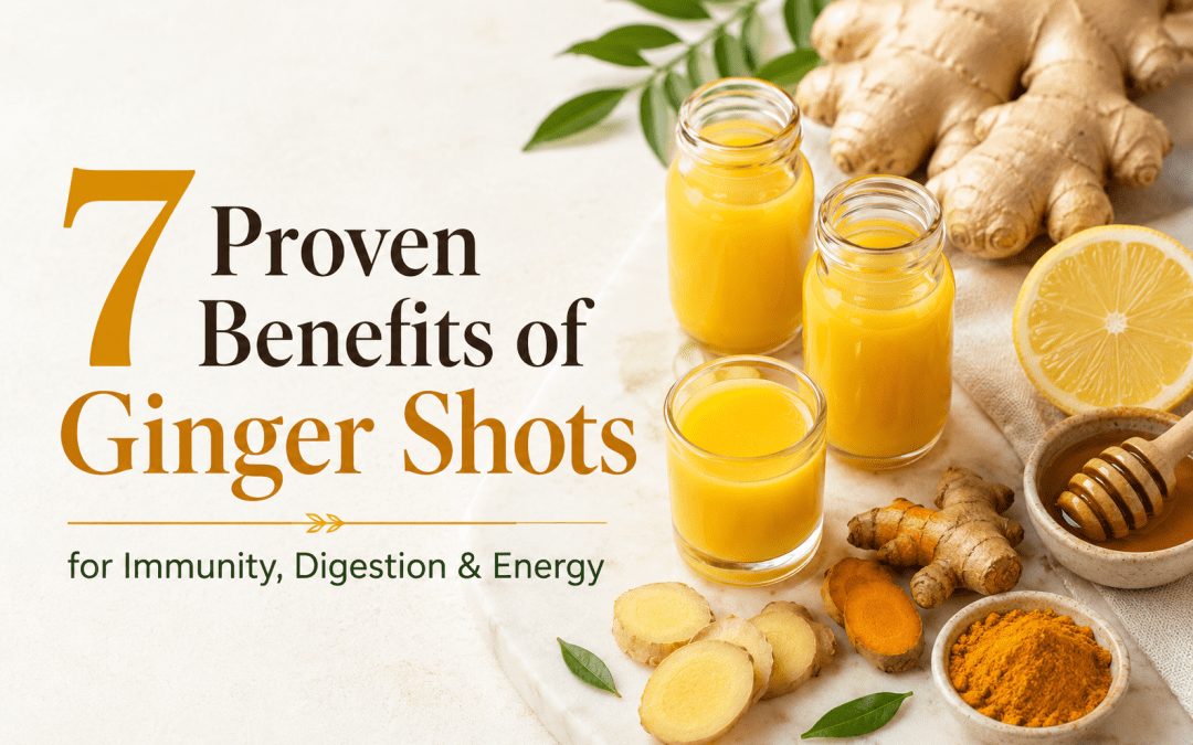 7 Proven Benefits of Ginger Shots for Immunity, Digestion, and Energy